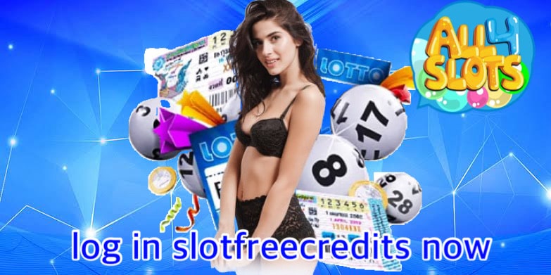 log in slotfreecredits now